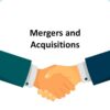 Mergers and Acquisition