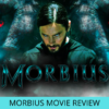 Morbius Movie Review