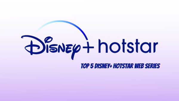 Top 5 Disney+ Hotstar Web series