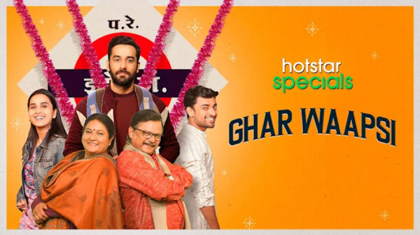 Ghar Waapsi Review: An Emotional Tale with an Endearing Story