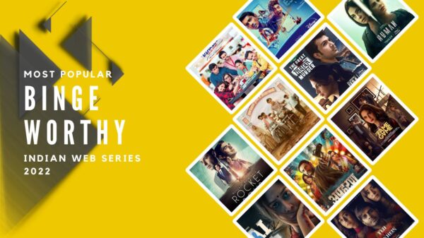 Most Popular Binge-Worthy Indian Web Series of 2022