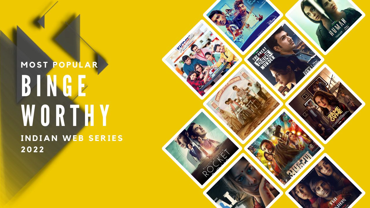 Most Popular Binge-Worthy Indian Web Series of 2022