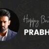 Happy Birthday Prabhas: Counting Down His Top Movies