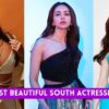 Top 8 Most Beautiful South Actresses of 2022