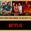 Netflix Movies Everyone Needs To Watch At Least Once