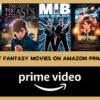 The best fantasy movies on Amazon Prime Video