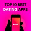 Top 10 Best Dating Apps 2023